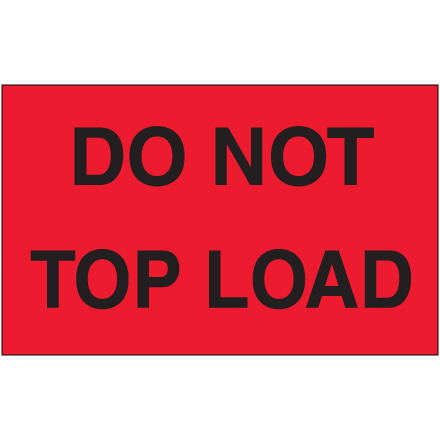 3 x 5" - "Do Not Top Load" (Fluorescent Red) Labels